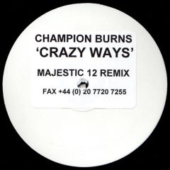 Champion Burns - Champion Burns - Crazy Ways (Remix) - Nukleuz