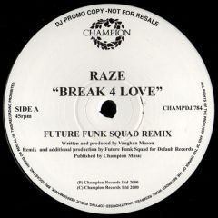 Raze - Raze - Break 4 Love (2000 Remixes) - Champion