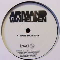 Armand Van Helden - Armand Van Helden - I Want Your Soul - Pias