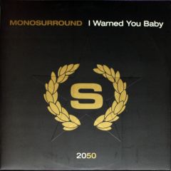 Monosurround - Monosurround - I Warned You Baby - Superstar Recordings