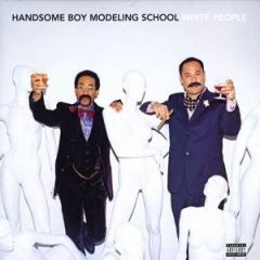 Handsome Boy Modeling School - Handsome Boy Modeling School - White People - Atlantic