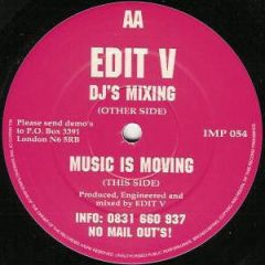 Edit V - Edit V - DJ's Mixing / Music Is Moving - Impact Records