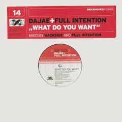 Dajae & Full Intention - Dajae & Full Intention - What Do You Want - Brickhouse 