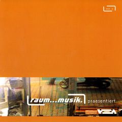 Various Artists - Various Artists - Raum...Musik Praesentiert - Raum...musik