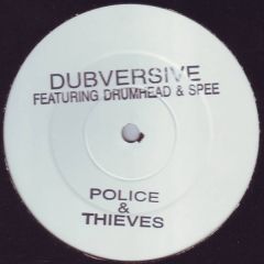 Dubversive Feat Drumhead & Spree - Dubversive Feat Drumhead & Spree - Police & Thieves - White