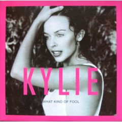 Kylie  - Kylie  - What Kind Of Fool - PWL