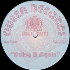 Slick Sluts - Slick Sluts - Doing It Again - Queen Records