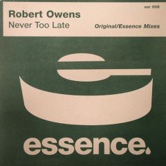 Robert Owens - Robert Owens - Never Too Late - Essence