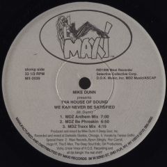 Mike Dunn Presents Tha House Of Sound - Mike Dunn Presents Tha House Of Sound - We Kan Never Be Satisfied - Maxi