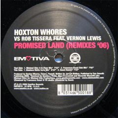 Hoxton Whores Vs Rob Tissera Feat. Vernon Lewis - Hoxton Whores Vs Rob Tissera Feat. Vernon Lewis - Promised Land (Remixes '06) - Emotiva