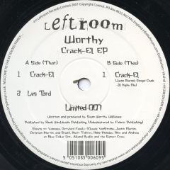 Worthy - Worthy - Crack-El EP - Leftroom