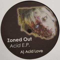 Zoned Out - Zoned Out - Acid EP - ZAC
