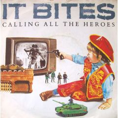 It Bites - It Bites - Calling All The Heroes - Virgin