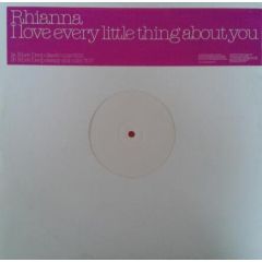 Rhianna - Rhianna - I Love Every Little Thing About U (Remix) - Sony