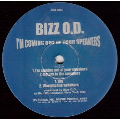 Bizz O.D. - Bizz O.D. - I'm Coming Out Of Your Speakers - Force Inc