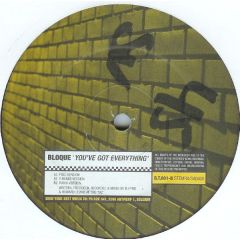Bloque - Bloque - You've Got Everything - Bloque Traxx