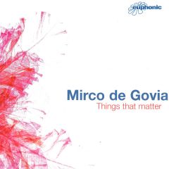 Mirco De Govia - Mirco De Govia - Things That Matter - Euphonic