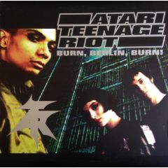 Atari Teenage Riot - Atari Teenage Riot - Burn, Berlin, Burn! - Grand Royal