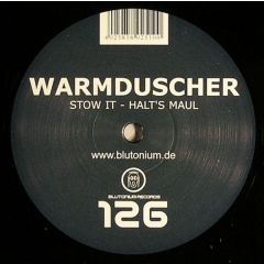 Warmduscher - Warmduscher - Stow It - Halt's Maul - Blutonium Records