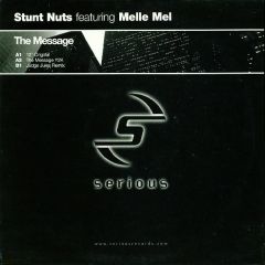 Stunt Nuts Feat Melle Mel - Stunt Nuts Feat Melle Mel - The Message - Serious