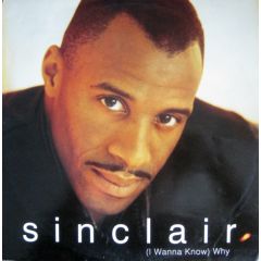 Sinclair - Sinclair - (I Wanna Know) Why - Dome Records