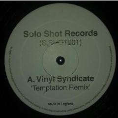 Vinyl Syndicate / Kenny Ken & G Squad - Temptation (Remix) / The Joint (Remix) - Solo Shot Records