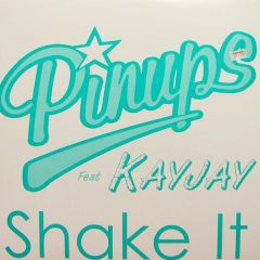Pinups Feat. Kayjay - Pinups Feat. Kayjay - Shake It - Bricklane 2