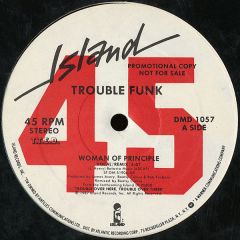 Trouble Funk - Trouble Funk - Woman Of Principle - Island