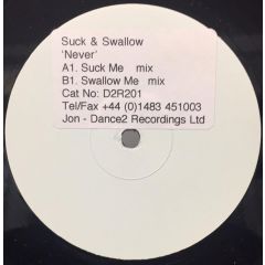 Suck & Swallow - Suck & Swallow - Never - Dance 2 Recordings