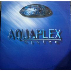 Aquaplex - Aquaplex - System - Universal Prime Breaks