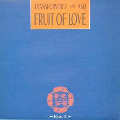 Transformer 2 - Transformer 2 - Fruit Of Love (Part 2) - Round & Round