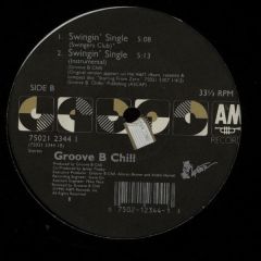 Groove B Chill - Groove B Chill - Swingin' Single - A&M Records