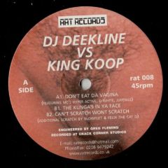 Deekline Vs King Koop - Deekline Vs King Koop - Don't Eat Da Vagina - Rat Records