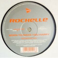Rochelle - Rochelle - Born To Make You Happy - Almighty