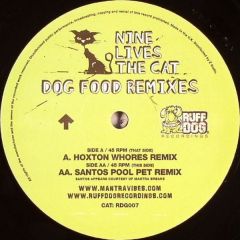 Nine Lives The Cat - Nine Lives The Cat - Dog Food (Remixes) - Ruff Dog