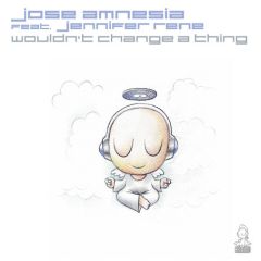 Jose Amnesia Feat Jennifer Rene - Jose Amnesia Feat Jennifer Rene - Wouldn't Change A Thing - Armind