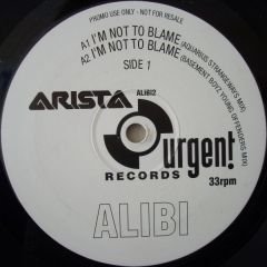 Alibi - Alibi - I'm Not To Blame - Arista