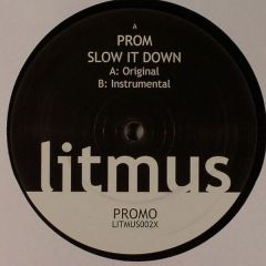 Prom - Prom - Slow It Down - Litmus Recordings