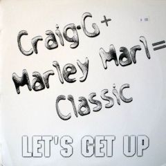 Craig G & Marley Marl - Craig G & Marley Marl - Let's Get Up - D&D