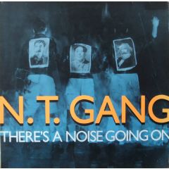 N.T. Gang - N.T. Gang - There's A Noise Going On - Chrysalis