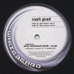 Mark Grant - Mark Grant - Get Down Wit It - Whitebeard Records