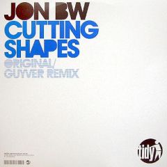Jon Bw - Jon Bw - Cutting Shapes - Tidy Trax