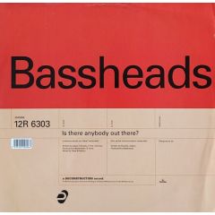 Bassheads - Bassheads - Is There Anybody Out There? - Deconstruction, Parlophone