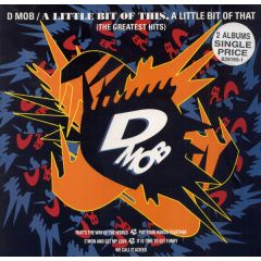 D Mob - D Mob - a Little Bit Of This, a Little Bit Of That & More - Ffrr