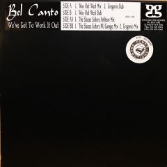 Bel Canto - Bel Canto - We'Ve Got To Work It Out - Good Groove