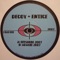 Decoy + Entice - Decoy + Entice - Offshore 2007 / Adagio 2007 - Q Base