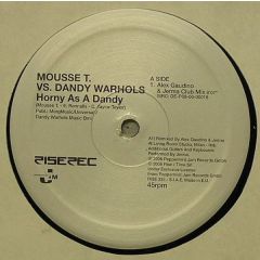 Mousse T Vs The Dandy Warhols - Mousse T Vs The Dandy Warhols - Horny As A Dandy (Remixes) - Rise