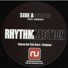 Rhythm Section - Rhythm Section - Check Out The Bass (Classic Rave Series Part 1) - Rhythm Section