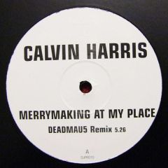 Calvin Harris - Calvin Harris - Merry Making At My Place (Remixes) - White