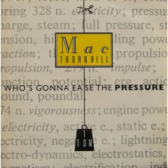 Mac Thornhill - Mac Thornhill - Who's Gonna Ease The Pressure - TEN